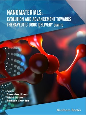 cover image of Nanomaterials: Evolution and Advancement towards Therapeutic Drug Delivery, Part 1